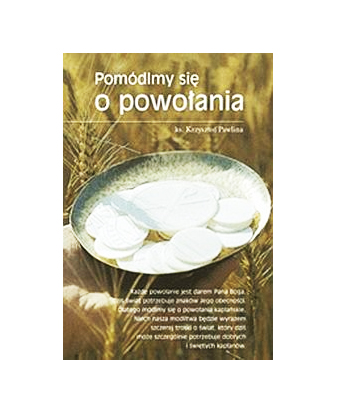 Pomódlmy się o powołania - ks. Krzysztof Pawlina - 27414