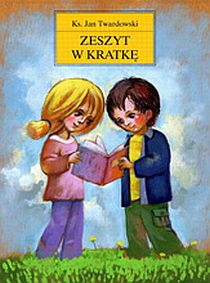 Zeszyt w kratkę (książka) - ks. Jan Twardowski, dzieci, Drukarnia i Księgarnia św. Wojciecha, 2009 r., oprawa miękka - 27182 9788375161816