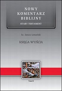 Księga WYJŚCIA. S.Test. Nowy Komentzrz Biblijny (książka) - ks. Janusz Lemański, Biblia; komentarze do czytań, Edycja św. Pawła, 2016 r., oprawa twarda - 26672 9788374244480