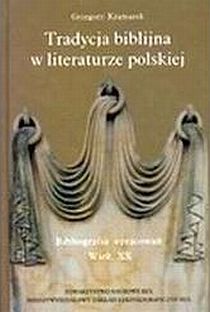 Tradycja biblijna w literaturze polskiej (książka) - Grzegorz Kramarek, naukowe, Towarzystwo Naukowe KUL, 2004 r., oprawa twarda - 25979 9788373062030