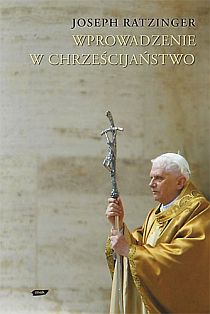 Wprowadzenie w chrześcijaństwo (książka) - Joseph Ratzinger, Benedykt XVI, Wydawnictwo Znak, 2018 r., oprawa twarda - 18903 9788324053681