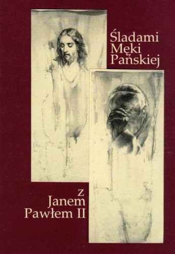 Śladami Męki Pańskiej z Janem Pawłem II (książka) - R. Berdychowski, S.  Rospond  (red.) , Wielkanoc Wielki Post, Wydawnictwo Instytut Teologiczny Księży Misjonarzy, 2014 r., oprawa miękka - 16888 9788378691457