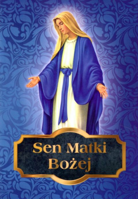 Sen Matki Bożej - książeczka (książka) - -, maryjne, DRUCZEK, 2022 r., oprawa miękka - 14817 9788364882722