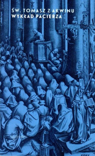 Wykład Pacierza - Święty Tomasz z Akwinu (książka) - Tomasz z Akwinu, naukowe, Wydawnictwo W drodze, 2019 r., oprawa miękka ze skrzydełkami - 14528 9115082541974