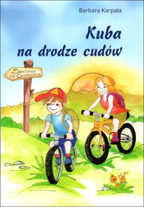 Kuba na drodze cudów (książka) - Barbara Karpała, dzieci, Wydawnictwo Archidiecezji Lubelskiej GAUDIUM, 2022 r., oprawa miękka - 13583 9788375484182