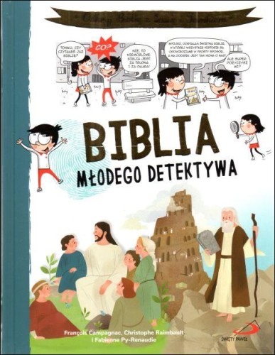 Biblia młodego detektywa (książka) - F. Compagnac, Ch. Raimbault, F. Py-Renaudie, Biblie dla dzieci, Edycja św. Pawła, 2022 r., oprawa twarda - 13472 9788381310109