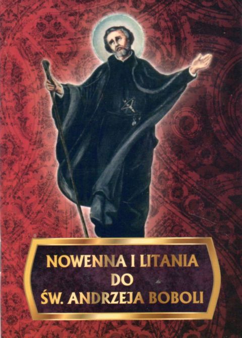 Nowenna i litania do św. Andrzeja Boboli (książka) - -, nowenny i modlitwy, DRUCZEK, 2022 r., oprawa miękka - 12728 9788364882739