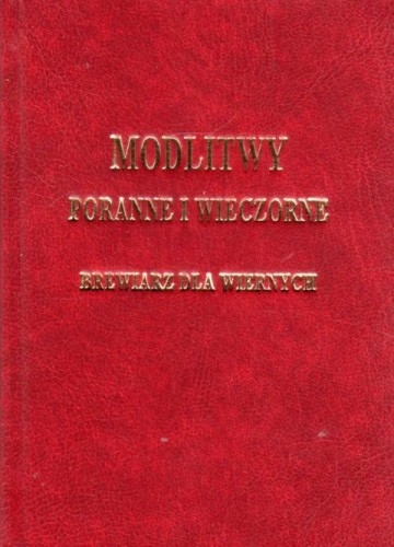 Modlitwy poranne i wieczorne ludu Bożego. Brewiarz dla świeckich (książka) - ks. Tarsycjusz Sinka  (red.) , modlitewniki, Wydawnictwo Instytut Teologiczny Księży Misjonarzy, 1999 r., oprawa twarda - 12628 9788372169136