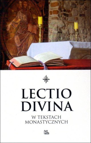 Lectio Divina w tekstach monastycznych (książka), Biblia, Wydawnictwo OO. Benedyktynów TYNIEC, 2022 r., oprawa miękka - 11635 9788382051612