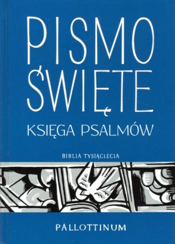 Pismo Święte Księga Psalmów (większa czcionka, duży druk) (książka) - -, Biblia, Wydawnictwo Pallottinum, 2021 r., oprawa twarda - 11354 9788370149147