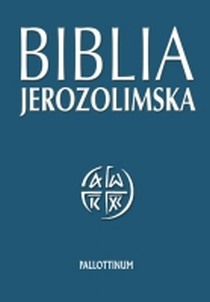Biblia Jerozolimska Pismo św. Starego i Nowego Testamentu (książka) - Zespół Biblistów Polskich, Biblia, Wydawnictwo Pallottinum, 2006 r., oprawa twarda - 19634 9788370145194
