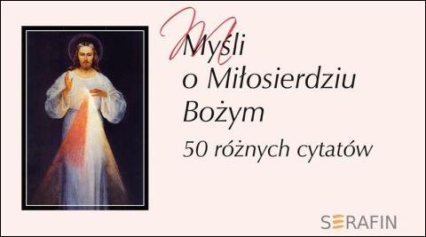 Myśli o Miłosierdziu Bożym - 50 różnych cytatów (książka) - -, Miłosierdzie Boże, SERAFIN, 2021 r., oprawa twarda - 11235 9788366779372