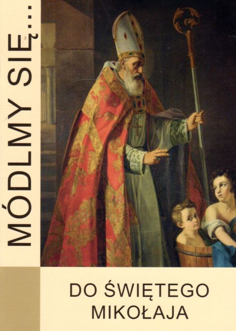 Módlmy się... do św. Mikołaja (książka) - -, nowenny i modlitwy, WYD. JUT, 2021 r., oprawa miękka - 10994 9788366435605