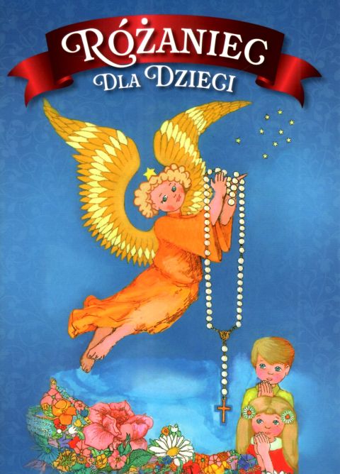Różaniec dla dzieci (książka) - Rafał Kamiński CSMA, Różaniec św.; dzieci, Wydawnictwo Michalineum, 2004 r., oprawa miękka - 10556 9788370193508