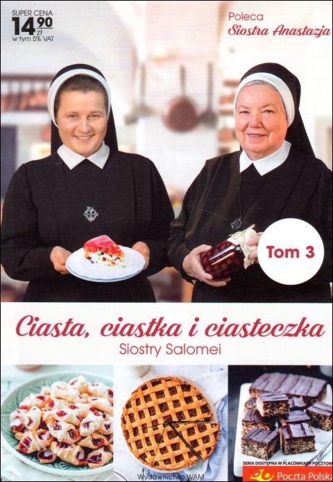 Ciasta, ciastka i ciasteczka Siostry Salomei (książka) - s. Salomea Łowicka, kuchnia, zdrowie, Wydawnictwo WAM, 2017 r., oprawa miękka - 10394 9788327714053