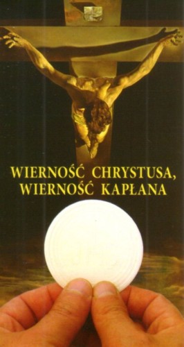 Obrazek eucharystyczny Wierność Chrystusa, wierność kapłana (bez modlitwy) - 10239