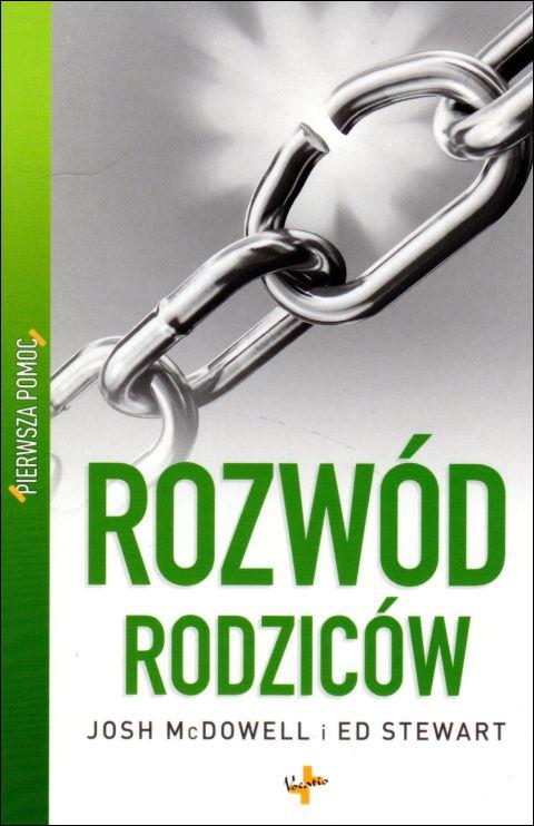Rozwód rodziców. Pierwsza pomoc (książka) - Josh McDowell, Ed Stewart, psychologia, Oficyna Wydawnicza VOCATIO, 2010 r., oprawa miękka - 10223 9788374921350