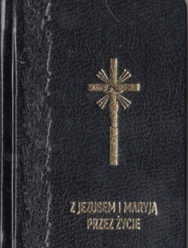 Z Jezusem i Maryją przez życie - modlitewnik czarny (książka) - ks. Zenon Mońka  (opr.) , modlitewniki, Drukarnia Garmond, 2003 r., oprawa twarda - 10013