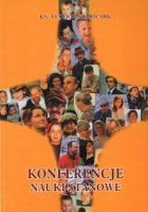 Konferencje, nauki stanowe (książka) - ks. Teodor Szarwark, naukowe, Wydawnictwo Instytut Teologiczny Księży Misjonarzy, 1998 r., oprawa miękka - 09282 9788372161765