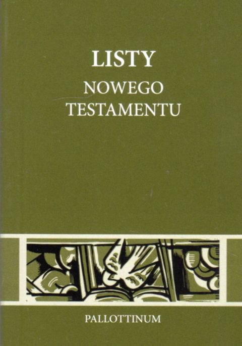 Listy Nowego Testamentu (książka), Biblia, Wydawnictwo Pallottinum, 2018 r., oprawa miękka - 09207 9788370148232