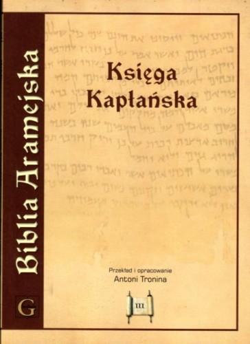 Biblia Aramejska cz.3 - Księga Kapłańska - Targum Neofiti (wyd. popoularne) (książka), Biblia, Wydawnictwo Archidiecezji Lubelskiej GAUDIUM, 2021 r., oprawa miękka - 09090 9788375483345