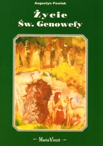 Życie Św. Genowefy (książka) - Augustyn Pawlak, biografie, Wydawnictwo Arka - Wrocław, 2025 r., oprawa miękka - 09070 9788368447019