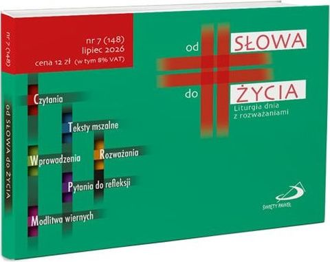 Od słowa do życia. Liturgia dnia z rozważaniami nr 07 (lipiec) - ks. Daniel Łuka  (red.) , EDYCJA ŚW. PAWŁA, 2025 r., oprawa miękka - 08922 9772353217008