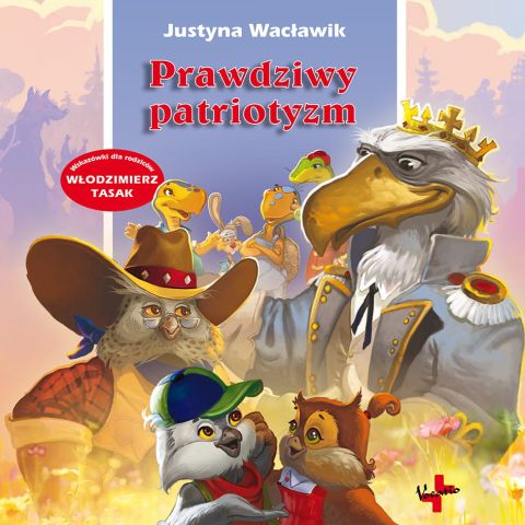 Prawdziwy patriotyzm (książka) - Justyna Wacławik, dzieci, Oficyna Wydawnicza VOCATIO, 2021 r., oprawa twarda - 08175 9788378293156