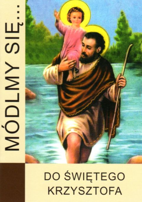 Módlmy się... do św. Krzysztofa (książka) - praca zbiorowa, nowenny i modlitwy, WYD. JUT, 2021 r., oprawa miękka - 07844 9788366435483