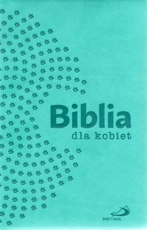 Biblia dla kobiet (książka) - -, Biblia, Edycja św. Pawła, 2021 r., oprawa miękka - 07650 5907564028776
