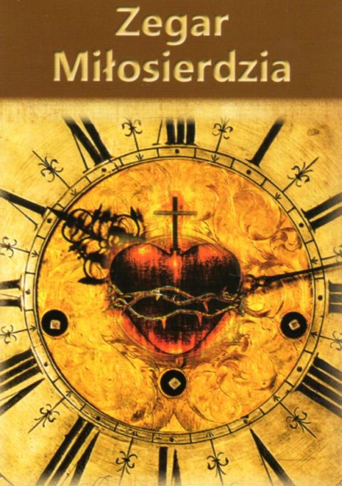 Składanka Zegar Miłosierdzia. O Najmiłosierniejszy Jezu, pałający tak wielką miłością dla dusz ... - 06733