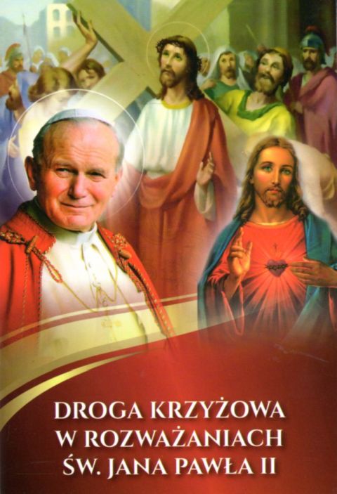Droga krzyżowa w rozważaniach św. Jana Pawła II (książka), Jan Paweł II, DRUCZEK, 2015 r., oprawa miękka - 06555 9788364882180