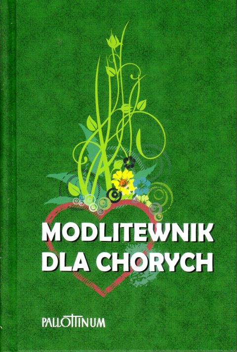 Przyjdę i uzdrowię go. Modlitewnik dla chorych (książka), biografie, Wydawnictwo Pallottinum, 2024 r., oprawa twarda - 06484 9788368027075