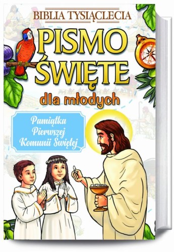 Pismo Święte dla młodych (z papugą) - obwoluta komunijna (książka) - -, Biblie dla dzieci, Dom Wydawniczy Rafael, 2017 r., oprawa twarda - 06297 9788365889034