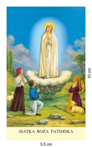 Obrazek Matka Boża Fatimska. MODLITWA: Maryjo, daj światu Chrystusa, który jest ... - ! - 06143