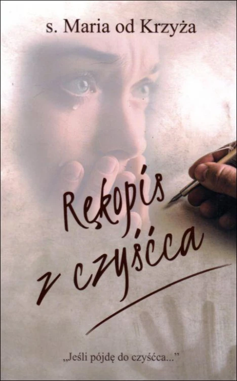 Rękopis z czyśćca (książka) - s. Maria od Krzyża, maryjne, Wydawnictwo Michalineum, 2022 r., oprawa miękka - 05872 9788370197346