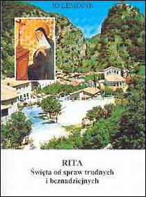 Rita święta od spraw trudnych i beznadziejnych (książka) - Jo Lemoine, biografie, Wydawnictwo Instytut Teologiczny Księży Misjonarzy, 2001 r., oprawa miękka - 05801 9788372167620
