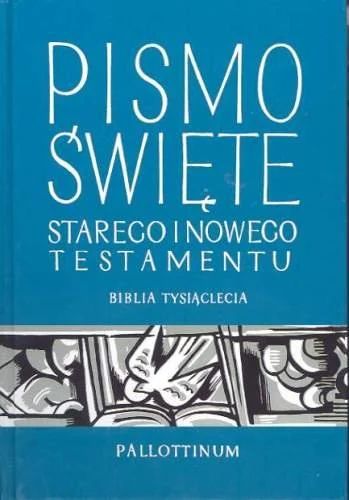Biblia Tysiąclecia Pallottinum Pismo św. Starego i Nowego Testamentu - OAZOWA niebieska mała twadra (książka) - praca zbiorowa, Biblia, Wydawnictwo Pallottinum, 2012 r., oprawa twarda - 05358 9788370147006