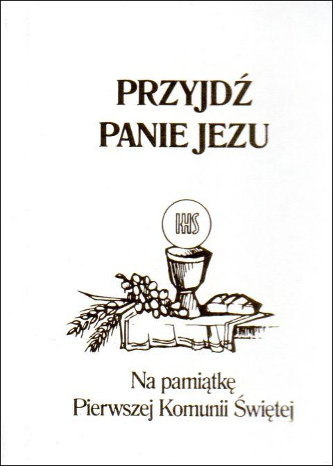 Przyjdź Panie Jezu - modlitewnik komunijny biały (książka) - praca zbiorowa, modlitewniki komunijne, Wydawnictwo WAM, 2023 r., oprawa twarda - 05164 5000000042531