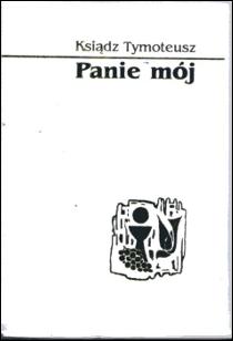 Panie mój (biała oprawa, miękka, modlitewnik komunijny) Pamiątka I Komunii św. (książka) - ks.  Tymoteusz, modlitewniki komunijne, Archidiecezjalne Wydawnictwo Łódzkie, 2018 r., oprawa miękka - 05009 9788362934140