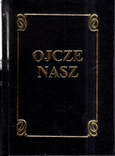 Modlitewnik Ojcze nasz (czarna okładka) (książka) - ks. Tarsycjusz Sinka CM, modlitewniki, Wydawnictwo Instytut Teologiczny Księży Misjonarzy, 1995 r., oprawa twarda - 04360 9788378691693