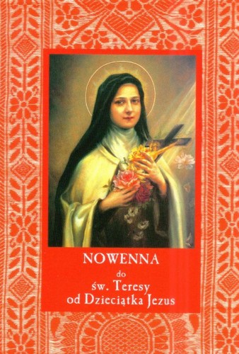 Nowenna do Św.Teresy od Dzieciątka Jezus (książka) - o. Dominik Wider OCD, nowenny i modlitwy, Wydawnictwo OO. Karmelitów Bosych, 2023 r., oprawa miękka - 03888 9788376040608