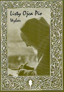 Listy Ojca Pio - wybór (książka) - Bożena Winczyk-Sowa  (opr.) , biografie, Archidiecezjalne Wydawnictwo Łódzkie, 2002 r., oprawa miękka - 03091 9788385022954