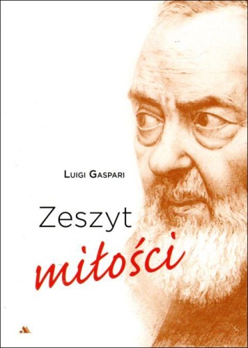 Zeszyt miłości (książka) - Luigi Gaspari, rozważania, Wydawnictwo AA - Kraków, 2020 r., oprawa miękka - 02421 9788378640714