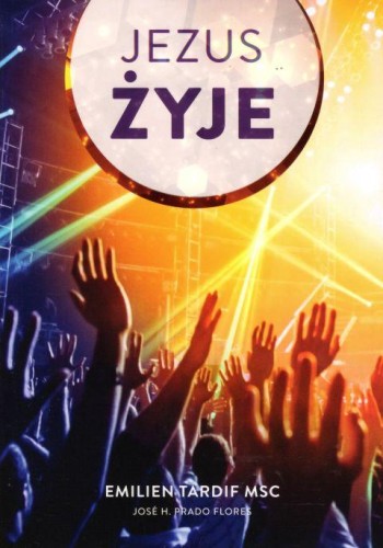 Jezus żyje (op. miękka) (sem.4) (książka) - Emilien Tardif, objawienia, cuda, Wydawnictwo Odnowy w Duchu św. - Łódź, 2022 r., oprawa miękka - 02295 9788367126038