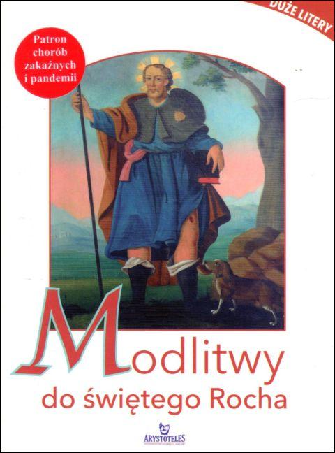Modlitwy do świętego Rocha (książka) - Piotr Stefaniak, modlitwa, ARYSTOTELES, 2020 r., oprawa miękka - 01978 9788380385566
