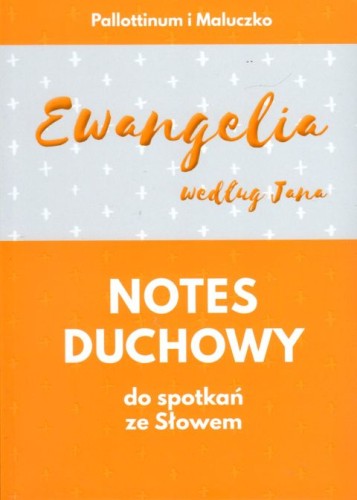 Notes duchowy do spotkań ze Słowem. Ewangelia według Jana (książka) - praca zbiorowa, Biblia, Wydawnictwo Pallottinum, 2020 r., oprawa miękka - 01944 9788370148645