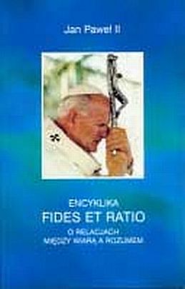 Fides et ratio - o relacjach między wiarą a rozumem (książka) - Jan Paweł II, Jan Paweł II, Wydawnictwo Pallottinum, 1998 r., oprawa miękka - 01630 9788370143282