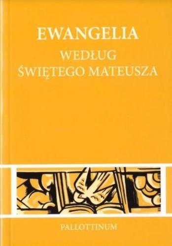 Ewangelia wg św. Mateusza (książka) - Św.  Mateusz, Biblia, Wydawnictwo Pallottinum, 2012 r., oprawa miękka - 01600 9788370145590