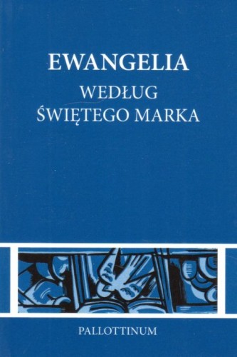 Ewangelia wg św. Marka (książka) - Św.  Marek, Biblia, Wydawnictwo Pallottinum, 1997 r., oprawa miękka - 01599 9788370145637